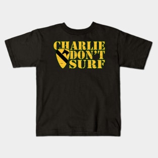 Charlie Don't Surf Kids T-Shirt